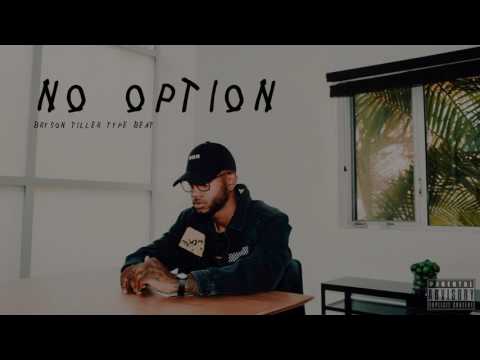 [FREE] Bryson Tiller x Drake x PartyNextDoor x Tory Lanez Type Beat - "No Option" | Prod. NiNETY8
