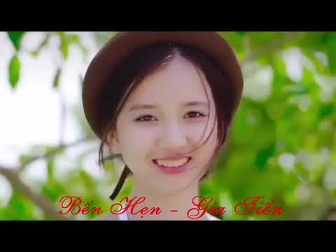 Bến Hẹn | Gia Tiến