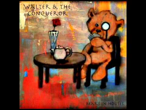 Drift Away - Walter & The Conqueror (Bears In Houses)