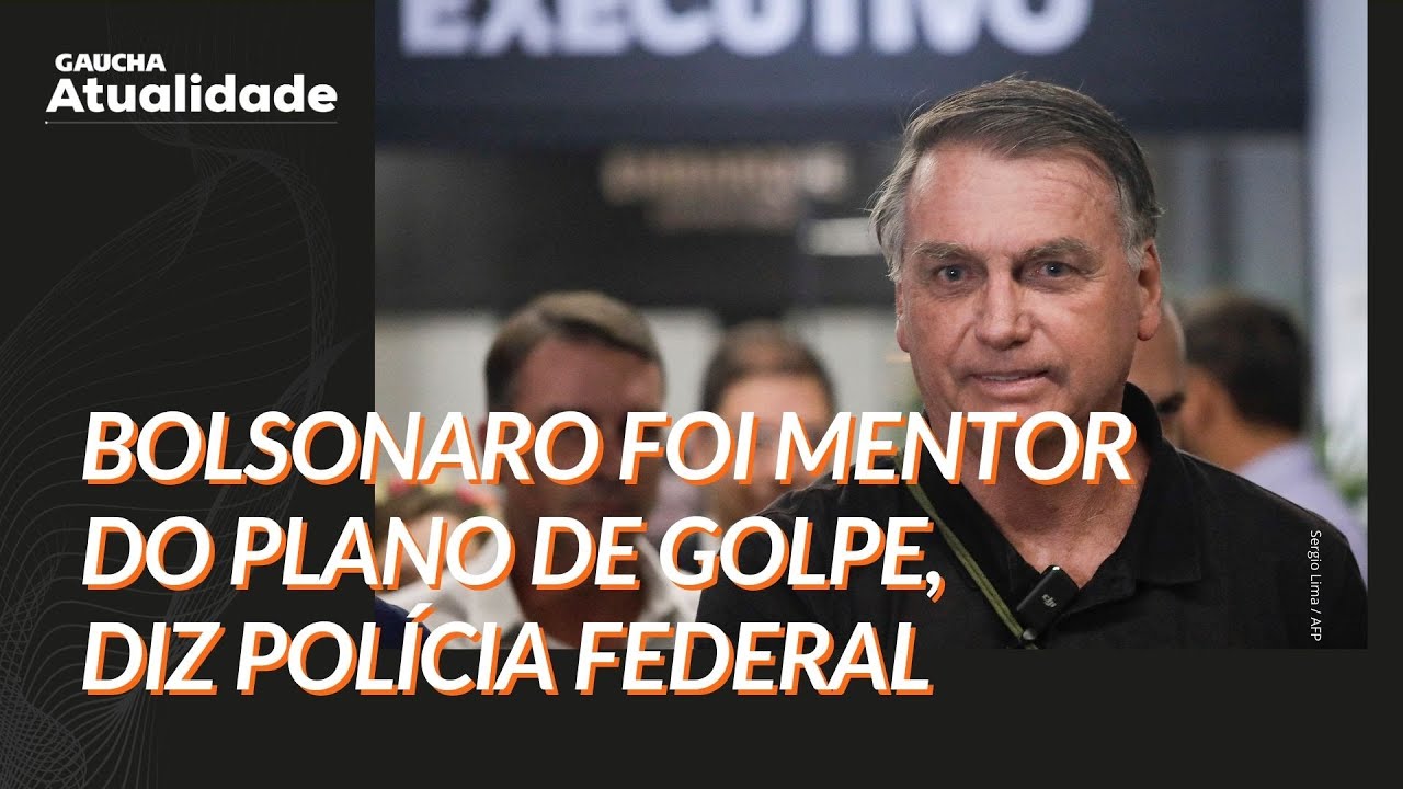 PF: "BOLSONARO planejou, atuou e teve domínio de forma direta em plano de golpe" | Gaúcha Atualidade