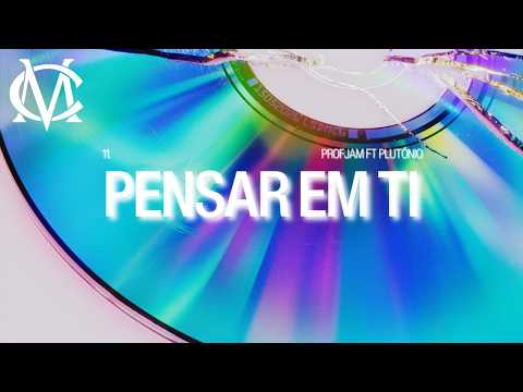ProfJam, Plutonio - PENSAR EM TI