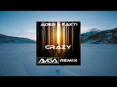 Ader & Fakti - Crazy (feat. Jennifer Pfa) [Aviga Remix]