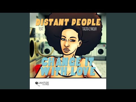 Change It With Love (Distant People Dub)