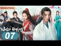[Wulin Heroes] EP07 | Cold Doctor Attracted by Evil Siren | Li Hongyi/Huang Riying | YOUKU