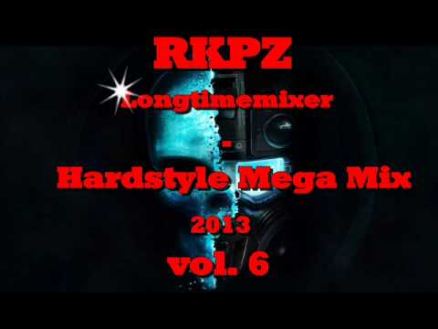 RKPZ Longtimemixer - Hardstyle Mega Mix 2013 vol. 6 (HQ) 60 min