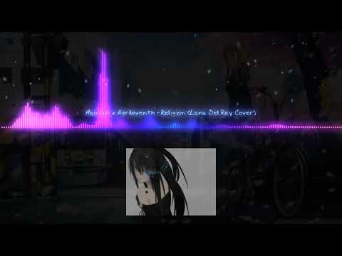 Haohinh x Aprileventh - Religion (Lana Del Rey Cover)