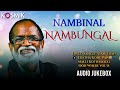 Nambinal Nambungal Movie Audio Juke Box Gangai Amaran Songs Old Tamil Movie Songs
