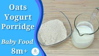 Oats Yogurt Porridge | Breakfast/Dinner Recipe | Baby Food Oats With Yogurt | 8m+