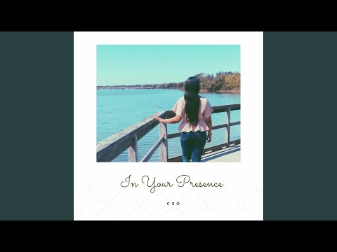 In Your Presence