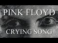 PINK FLOYD: Crying Song (Remastered/1080p)