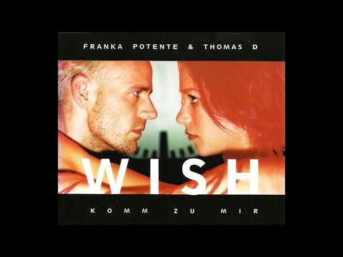Franka Potente feat. Thomas D. - Wish (Komm Zu Mir)
