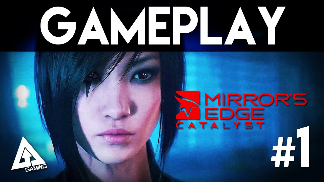 Mirror's Edge Catalyst Gameplay Part 1 - YouTube