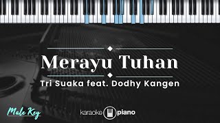 Download lagu Merayu Tuhan - Tri Suaka feat. Dodhy Kangen (KARAOKE PIANO - MALE KEY) mp3