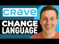 How To Change Language On Crave (2025) Quick Guide