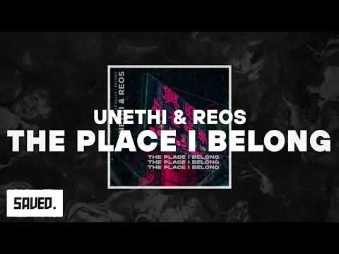 Unethi & REOS - The Place I Belong