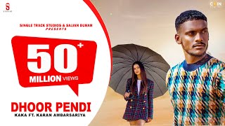 Kaka New Song  Dhoor Pendi  New Punjabi Songs 2021