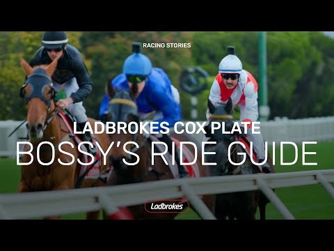 Bossy’s Ladbrokes Cox Plate Ride Guide