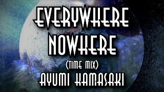 【パラパラ】Everywhere Nowhere (Time Mix) / 浜崎あゆみ