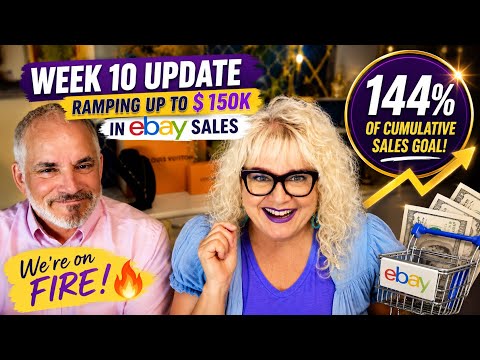Week 10: We’re at 144%! Ramping Up to $150K in eBay Sales