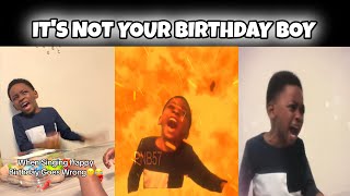 IT’S NOT YOUR BIRTHDAY BOY MEME 