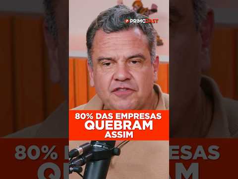 É ASSIM QUE 80% DOS EMPRESÁRIOS QUEBRAM…