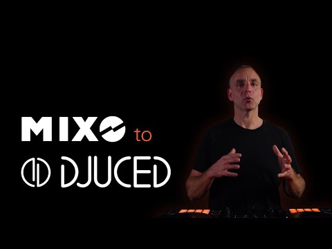 MIXO to DJUCED