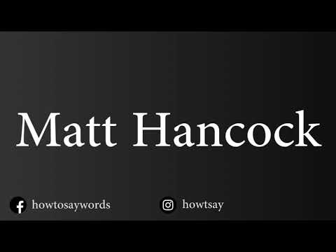 How To Pronounce Matt Hancock