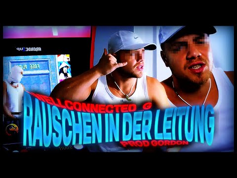 Wellconnected_G x Prod Gordon - Rauschen in Der Leitung (Offizielles Video)