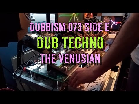 Dub Techno Session 2022 | DUBBISM 073 SIDE E - The Venusian