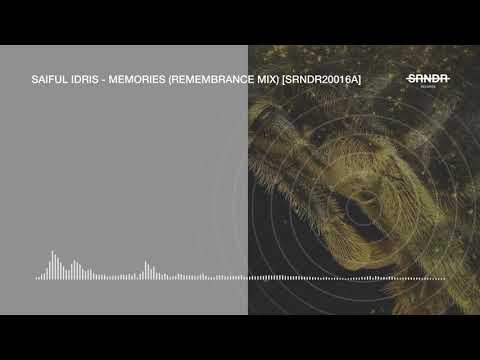 Saiful Idris - Memories (Remembrance Mix) [SRNDR20016A]