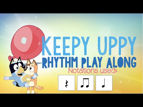 Keepy Uppy - Bluey Rhythm Play Along (EASY!)