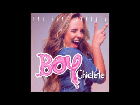 Larissa Manoela - Boy Chiclete