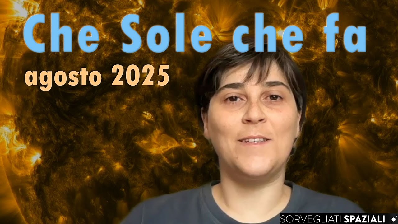Che Sole che fa di agosto 2025, con una pillola sull’effetto Forbush