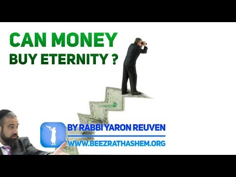 Can Money Buy Eternity? - MUSSAR Pirkei Avot (113)