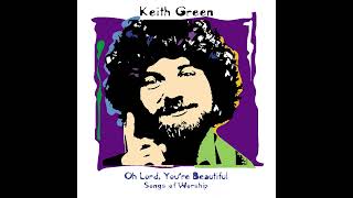 Keith Green, Jesus is LORD of ALL