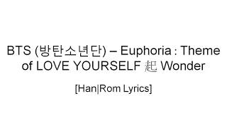 BTS (방탄소년단) – Euphoria : Theme of LOVE YOURSELF 起 Wonder [Han|Rom Lyrics]