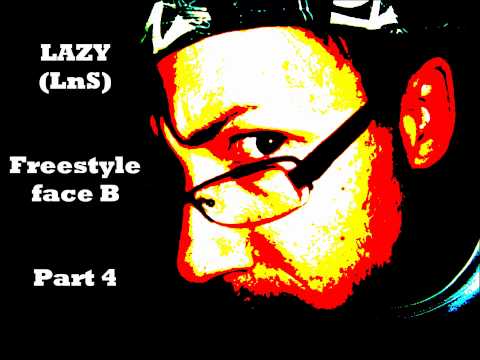 L.N.S freestyle face B part.4
