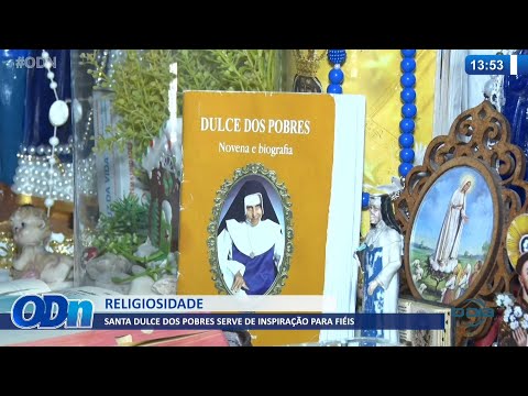 Santa Dulce dos Pobres serve de inspiração para fiéis 30 11 2021