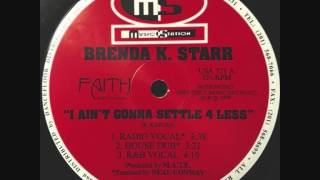 Brenda K.Star - I Ain't Gonna Settle 4 Less (House Dub)