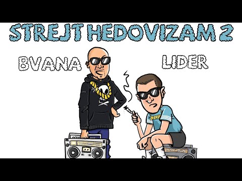 BVANA & LIDER - STREJT HEDOVIZAM 2 (lyric video) 2022.