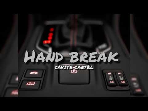 HAND BREAK - YVAN CALI , SIXELA , EEY EYE ( CAVITE CARTEL )