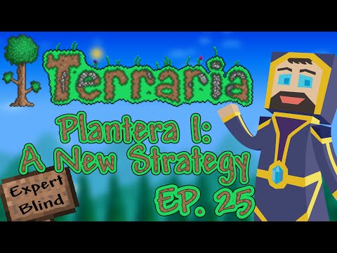 Terraria 1.3 Expert Mode Blind - Ep. 25 - Plantera I: A New Strategy