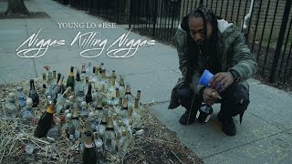 Young Lo #BSE | Niggas Killing Niggas | Official Music Video (🎬🎥: @Dreamteambudah )