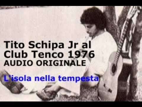 Tito Schipa Jr al Club Tenco 1976 - L'isola nella tempesta - Audio originale