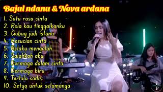 Download lagu Full album Bajul Ndanu & Nova Ardana Satu rasa cinta - Lagu Populer 2023 mp3