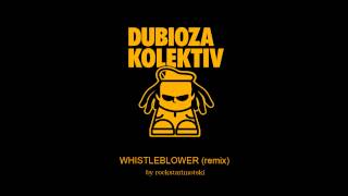 Dubioza Kolektiv - Whistleblower ( Remix-Mashup) by rockstarimotski