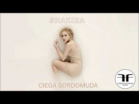Shakira - Ciega Sordomuda [Fabian Fattorini remix]