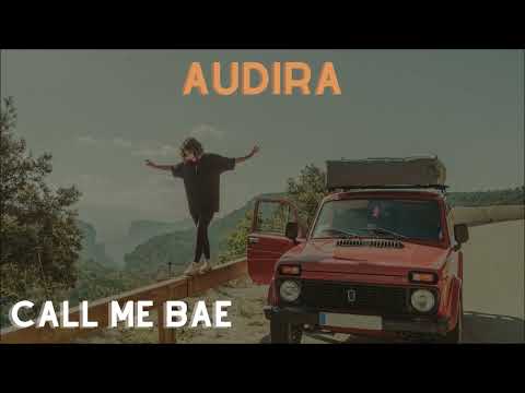 Audira - CALL ME BAE (Official Audio)