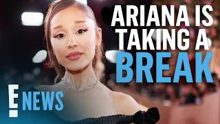 Ariana Grande Stepping Back After Tour Amid "Public Scrutiny" Over Health | E! News