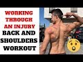 WORKING THROUGH A SHOULDER INJURY